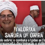 IYALORIXÁ SANDRA DE ONIRA- FALANDO SOBRE O COMBATE A TODAS AS FORMAS DE VIOLÊNCIA.